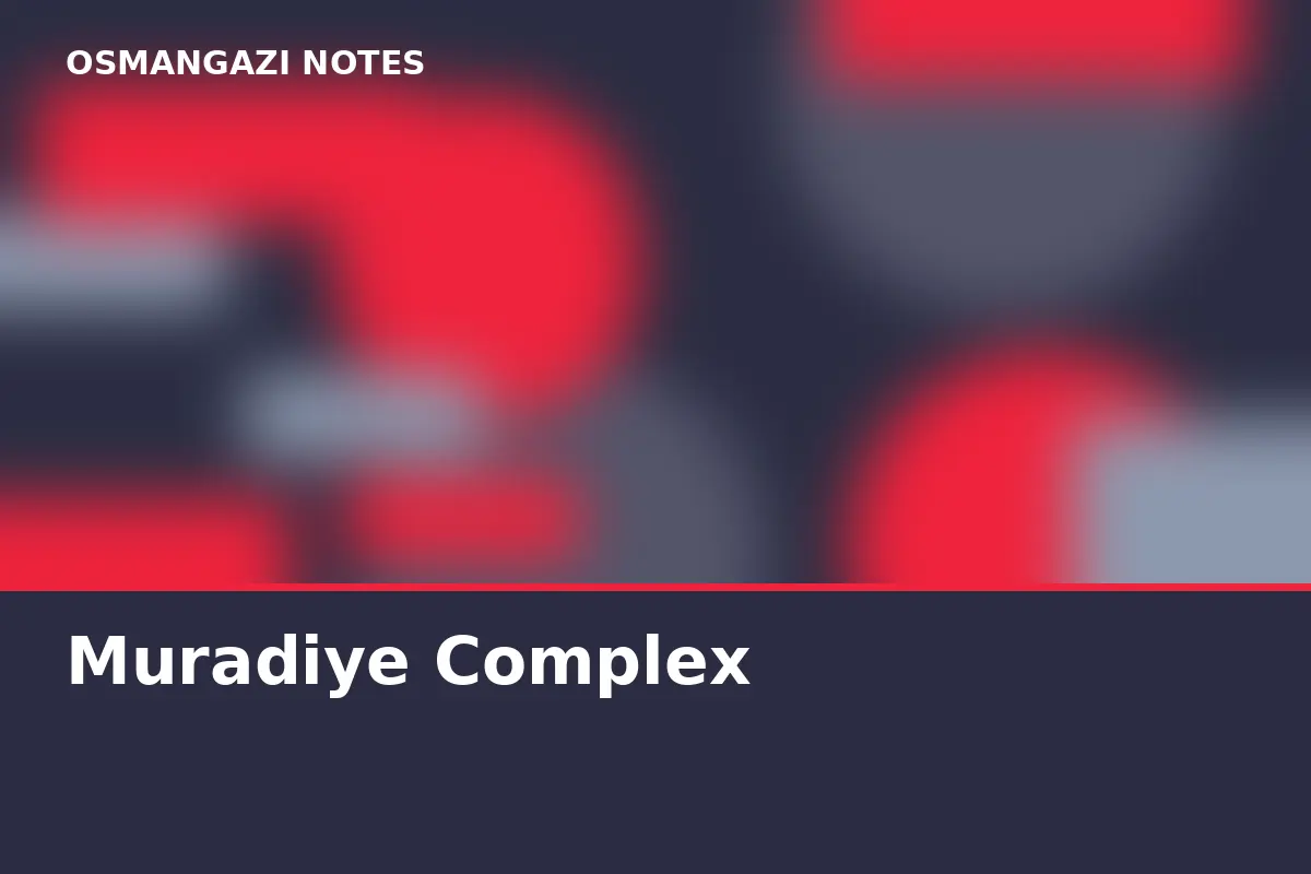 Muradiye Complex