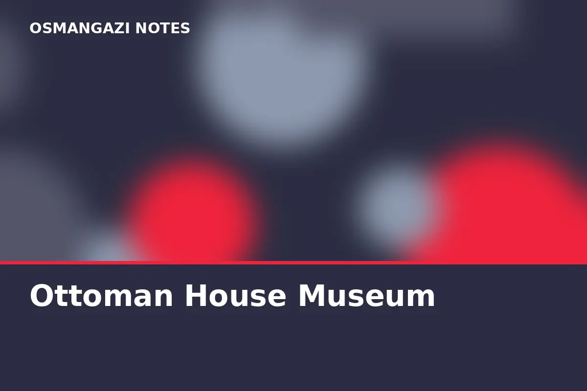 Ottoman House Museum